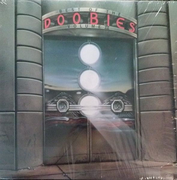 The Doobie Brothers – Best Of The Doobies Volume II The Doobie Brothers – Best Of The Doobies Volume II