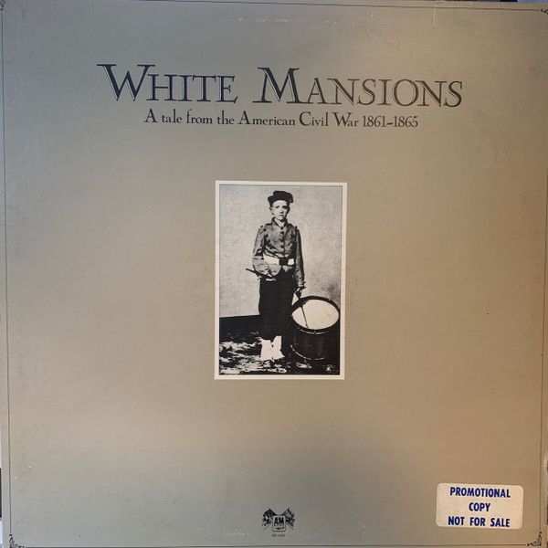 Various – White Mansions (A Tale From The American Civil War 1861-1865) Various – White Mansions (A Tale From The American Civil War 1861-1865)