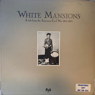 Various – White Mansions (A Tale From The American Civil War 1861-1865) Various – White Mansions (A Tale From The American Civil War 1861-1865)