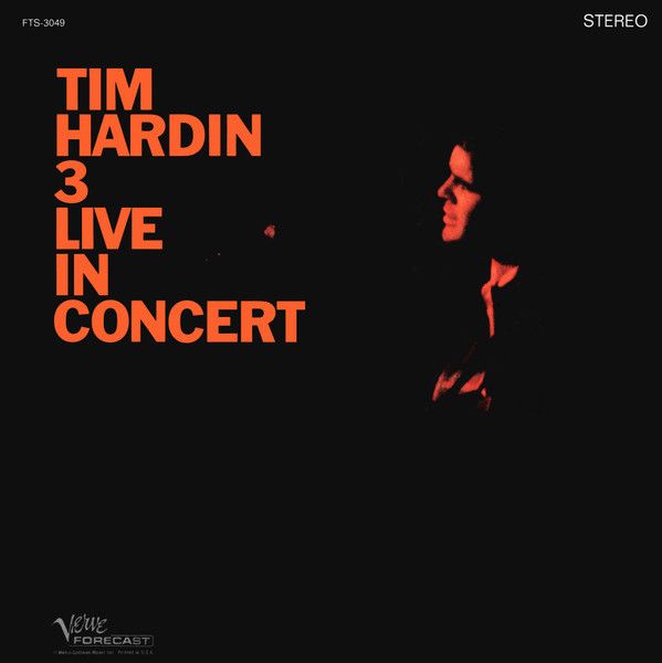 Tim Hardin – Tim Hardin 3 Live In Concert Tim Hardin – Tim Hardin 3 Live In Concert