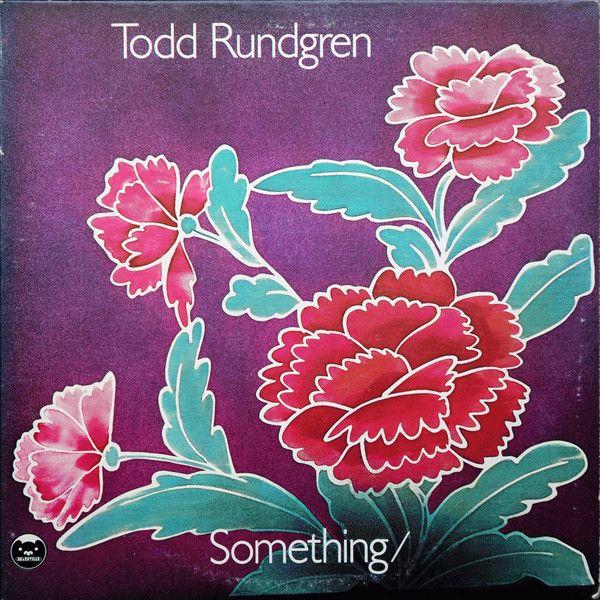 Todd Rundgren – Something / Anything? Todd Rundgren – Something / Anything?