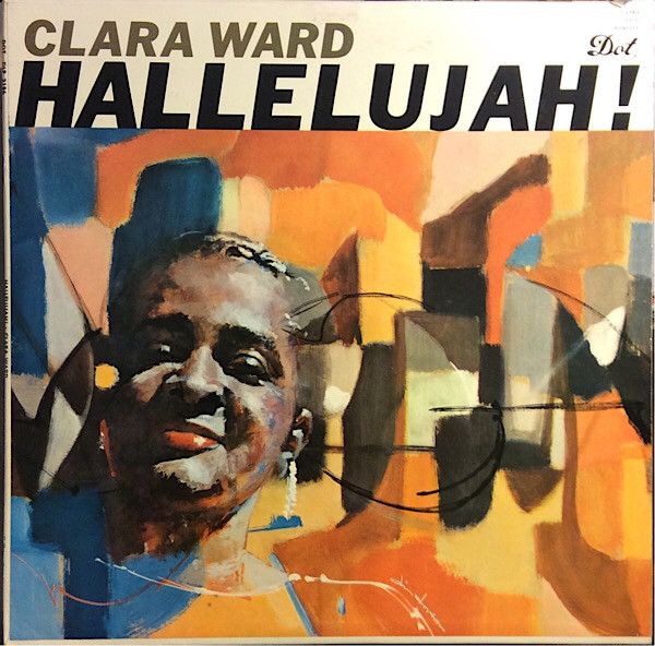 Clara Ward – Hallelujah! Clara Ward – Hallelujah!