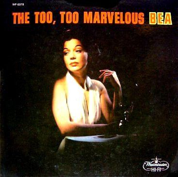 Bea Abbott – The Too, Too Marvelous Bea Bea Abbott – The Too, Too Marvelous Bea