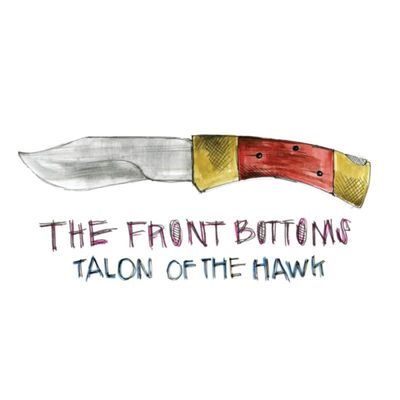 FRONT BOTTOMS / TALON OF THE HAWK FRONT BOTTOMS / TALON OF THE HAWK