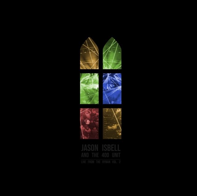 ISBELL,JASON & THE 400 UNIT / LIVE FROM THE RYMAN, VOL. 2 (2LP) ISBELL,JASON & THE 400 UNIT / LIVE FROM THE RYMAN, VOL. 2 (2LP)