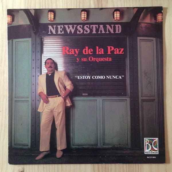 Ray De La Paz Y Su Orquesta – Estoy Como Nunca Ray De La Paz Y Su Orquesta – Estoy Como Nunca