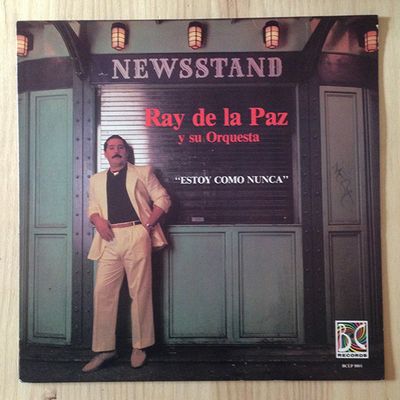 Ray De La Paz Y Su Orquesta – Estoy Como Nunca Ray De La Paz Y Su Orquesta – Estoy Como Nunca