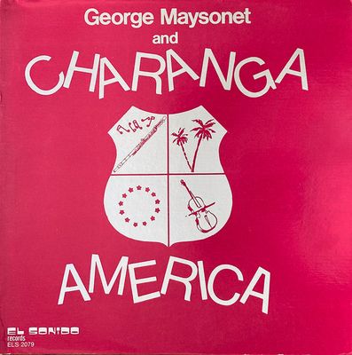 George Maysonet And Charanga America – George Maysonet and Charanga America George Maysonet And Charanga America – George Maysonet and Charanga America