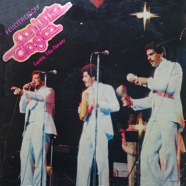 Conjunto Clasico Canta: Tito Nieves – Felicitaciones Conjunto Clasico Canta: Tito Nieves – Felicitaciones