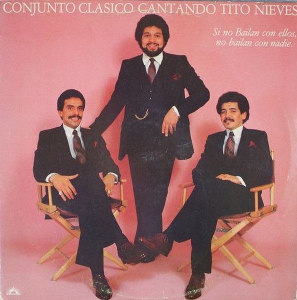 Conjunto Clasico Cantando Tito Nieves – Si No Bailan Con Ellos, No Bailan Con Nadie Conjunto Clasico Cantando Tito Nieves – Si No Bailan Con Ellos, No Bailan Con Nadie