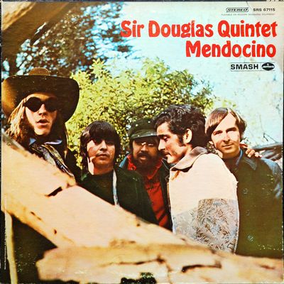 Sir Douglas Quintet – Mendocino Sir Douglas Quintet – Mendocino