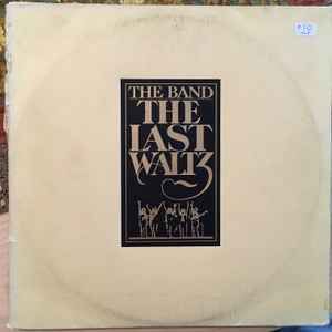 The Band ‎– The Last Waltz