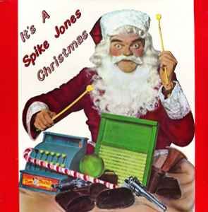 Spike Jones – It's A Spike Jones Christmas Spike Jones – It's A Spike Jones Christmas