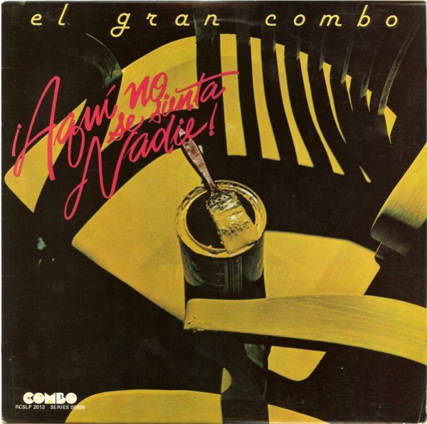 El Gran Combo Del Mundo – ¡Aquí No Se Sienta Nadie!