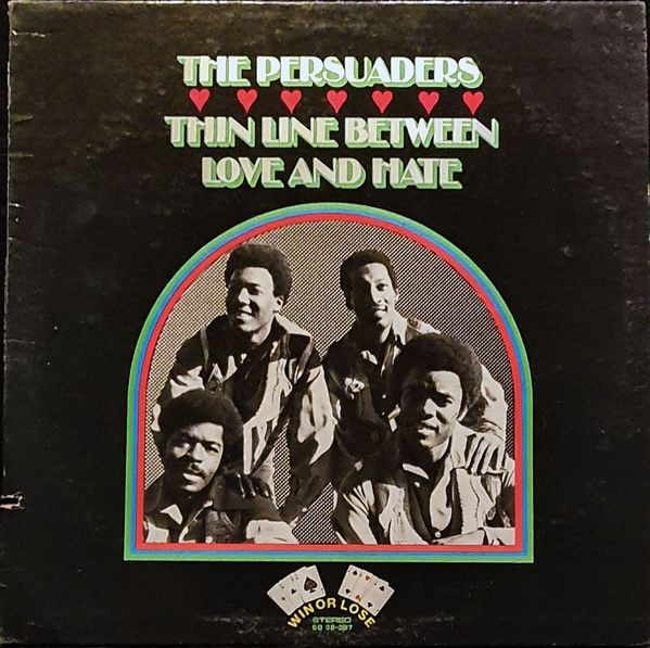 The Persuaders – Thin Line Between Love And Hate