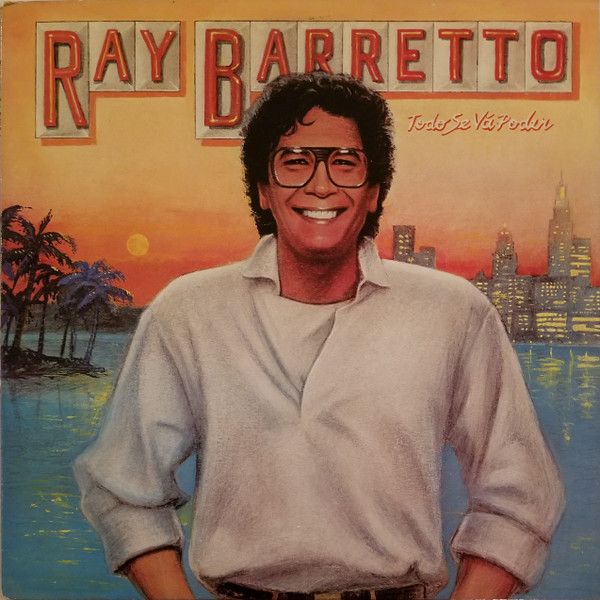 Ray Barretto – Todo Se Va Poder Ray Barretto – Todo Se Va Poder