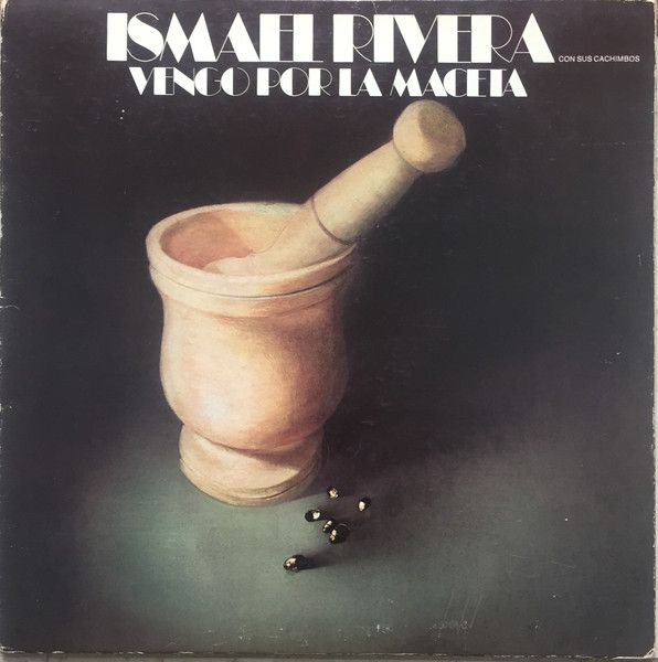 Ismael Rivera Y Sus Cachimbos –Vengo Por La Maceta Ismael Rivera Y Sus Cachimbos –Vengo Por La Maceta
