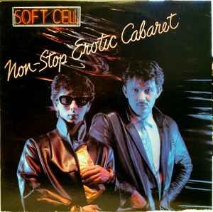 Soft Cell ‎– Non-Stop Erotic Cabaret
