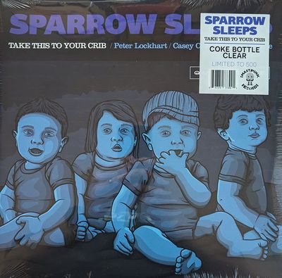 Sparrow Sleeps, Peter Lockhart, Casey Cole, Sparrow Lucille – Take This To Your Crib Sparrow Sleeps, Peter Lockhart, Casey Cole, Sparrow Lucille – Take This To Your Crib