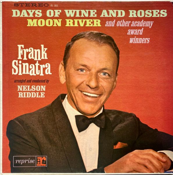Frank Sinatra – Sings Days Of Wine And Roses, Moon River, And Other Academy Award Winners Frank Sinatra – Sings Days Of Wine And Roses, Moon River, And Other Academy Award Winners