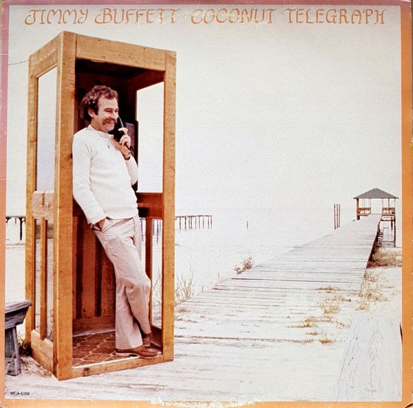 Jimmy Buffett – Coconut Telegraph Jimmy Buffett – Coconut Telegraph