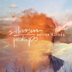 Silversun Pickups – Better Nature Silversun Pickups – Better Nature