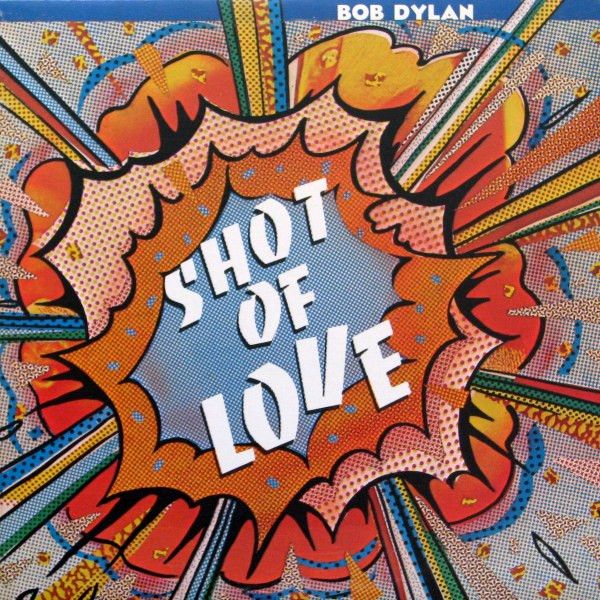 Bob Dylan ‎– Shot Of Love