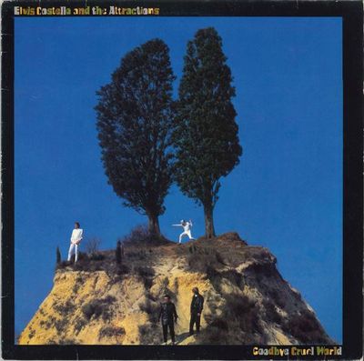 Elvis Costello And The Attractions – Goodbye Cruel World