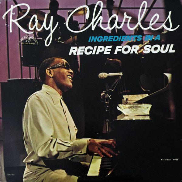 Ray Charles – Ingredients In A Recipe For Soul