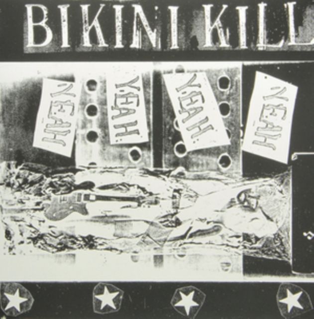 BIKINI KILL / YEAH YEAH YEAH YEAH BIKINI KILL / YEAH YEAH YEAH YEAH
