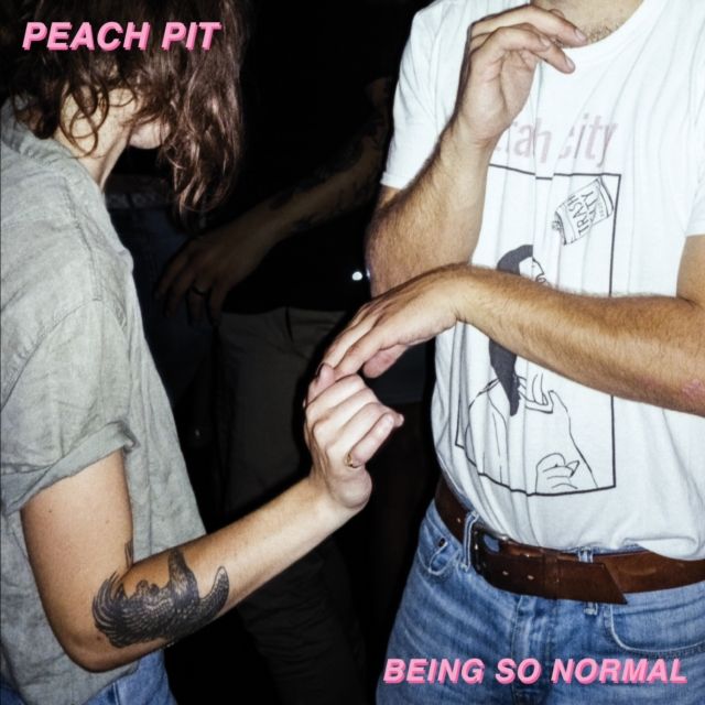 PEACH PIT / BEING SO NORMAL (X) PEACH PIT / BEING SO NORMAL (X)
