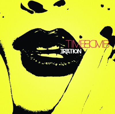 IRATION / TIME BOMB IRATION / TIME BOMB
