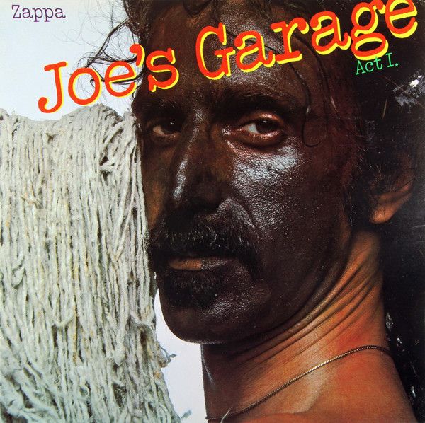 Zappa – Joe&#39;s Garage Act I