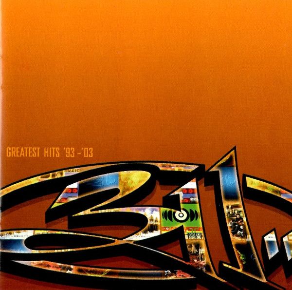 311 – Greatest Hits '93 - '03 311 – Greatest Hits '93 - '03