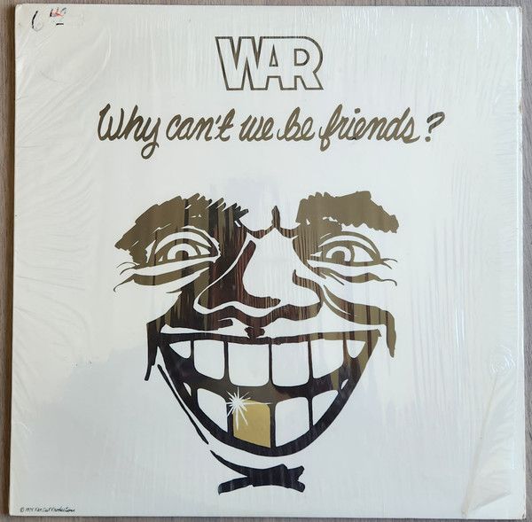 War – Why Can't We Be Friends? War – Why Can't We Be Friends?