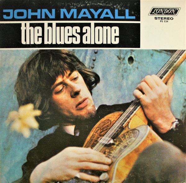 John Mayall – The Blues Alone John Mayall – The Blues Alone
