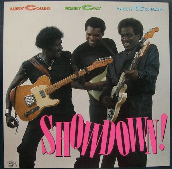 Albert Collins - Robert Cray - Johnny Copeland – Showdown! Albert Collins - Robert Cray - Johnny Copeland – Showdown!