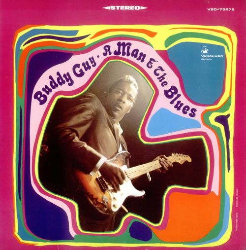 Buddy Guy – A Man And The Blues Buddy Guy – A Man And The Blues