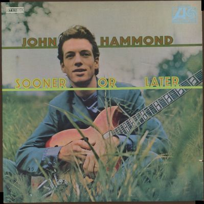 John Hammond ‎– Sooner Or Later