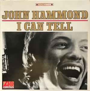 John Hammond ‎– I Can Tell