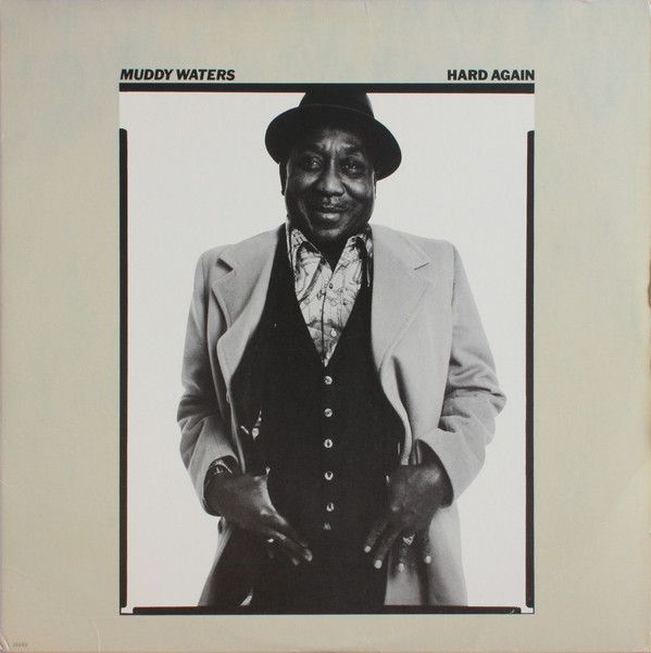 Muddy Waters – Hard Again Muddy Waters – Hard Again