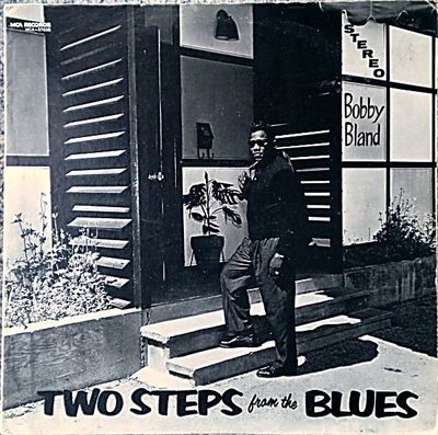 Bobby Bland – Two Steps From The Blues