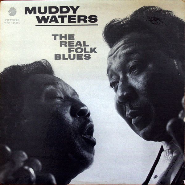Muddy Waters – The Real Folk Blues