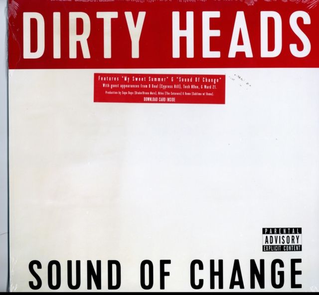 DIRTY HEADS / SOUND OF CHANGE DIRTY HEADS / SOUND OF CHANGE