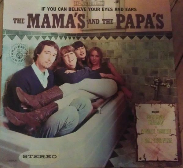 The Mama's And The Papa's – If You Can Believe Your Eyes And Ears