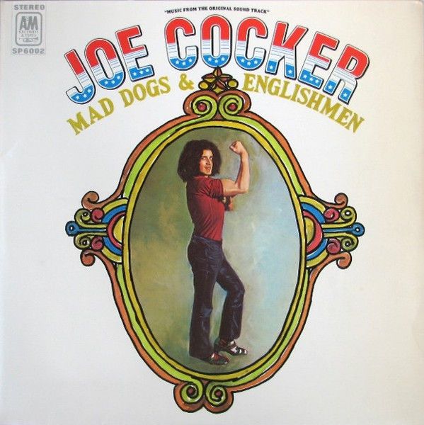 Joe Cocker – Mad Dogs &amp; Englishmen