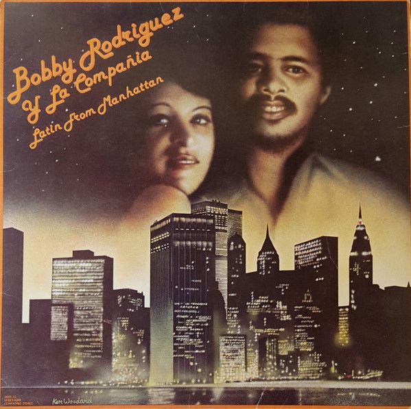 Bobby Rodríguez Y La Compañia – Latin From Manhattan