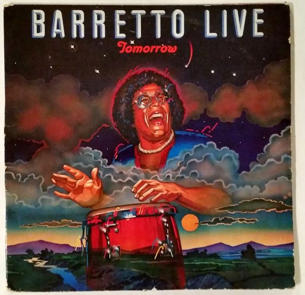 Ray Barretto – Tomorrow: Barretto Live Ray Barretto – Tomorrow: Barretto Live