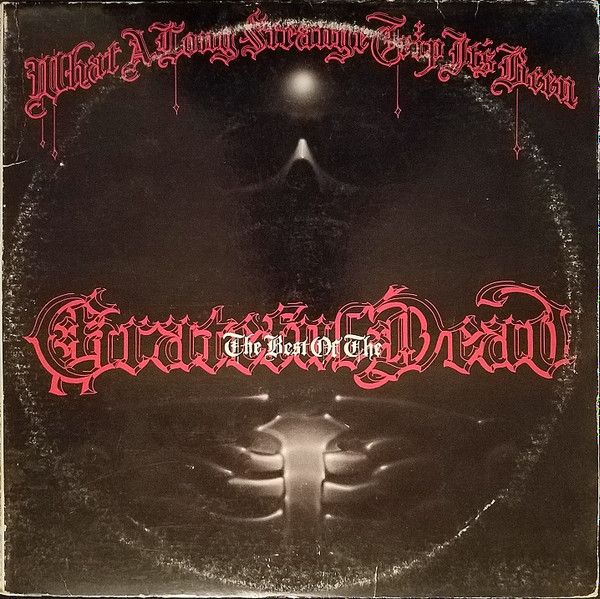 The Grateful Dead – What A Long Strange Trip It's Been: The Best Of The Grateful Dead The Grateful Dead – What A Long Strange Trip It's Been: The Best Of The Grateful Dead