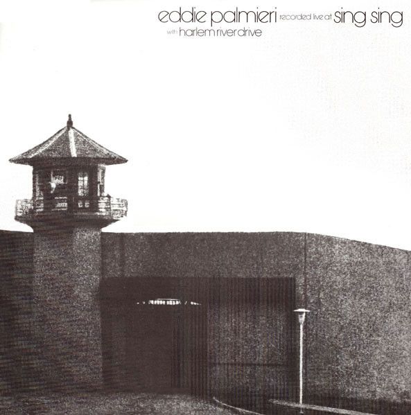 Eddie Palmieri w/ Harlem River Drive – Recorded Live At Sing Sing